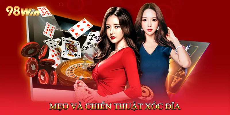 Xóc Đĩa Trực Tuyến Hấp Dẫn Mang Lại Niềm Vui Giải Trí 4 Mẹo và chiến thuật Xóc Đĩa